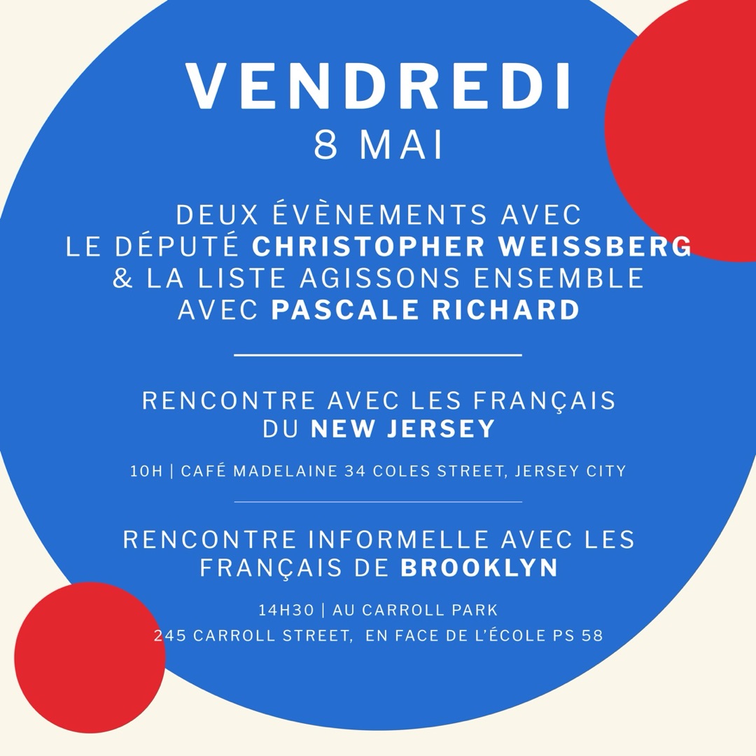 Deux rencontres le 8 mai avec Christopher Weissberg et la liste Agissons Ensemble